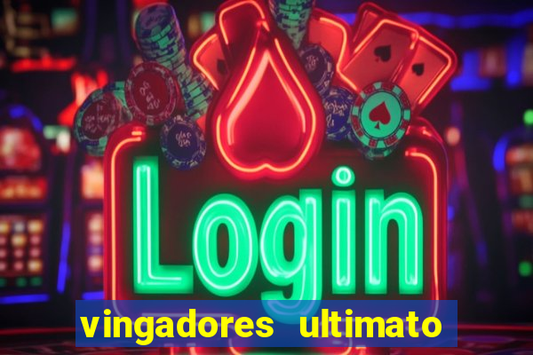 vingadores ultimato filme completo dublado google drive